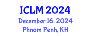 International Conference on Leadership and Management (ICLM) December 16, 2024 - Phnom Penh, Cambodia