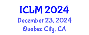 International Conference on Leadership and Management (ICLM) December 23, 2024 - Quebec City, Canada