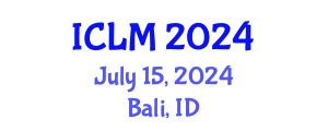 International Conference on Leadership and Management (ICLM) July 15, 2024 - Bali, Indonesia
