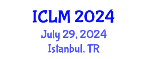 International Conference on Leadership and Management (ICLM) July 29, 2024 - Istanbul, Turkey
