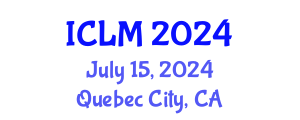 International Conference on Leadership and Management (ICLM) July 15, 2024 - Quebec City, Canada