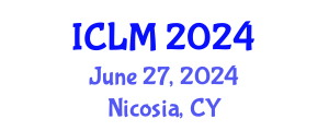International Conference on Leadership and Management (ICLM) June 27, 2024 - Nicosia, Cyprus