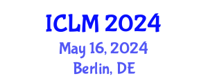 International Conference on Leadership and Management (ICLM) May 16, 2024 - Berlin, Germany