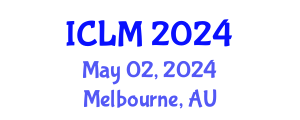 International Conference on Leadership and Management (ICLM) May 02, 2024 - Melbourne, Australia