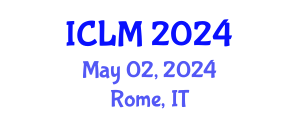 International Conference on Leadership and Management (ICLM) May 02, 2024 - Rome, Italy