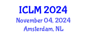 International Conference on Leadership and Management (ICLM) November 04, 2024 - Amsterdam, Netherlands