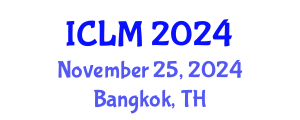 International Conference on Leadership and Management (ICLM) November 25, 2024 - Bangkok, Thailand