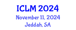 International Conference on Leadership and Management (ICLM) November 11, 2024 - Jeddah, Saudi Arabia