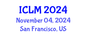 International Conference on Leadership and Management (ICLM) November 04, 2024 - San Francisco, United States