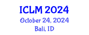 International Conference on Leadership and Management (ICLM) October 24, 2024 - Bali, Indonesia