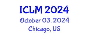 International Conference on Leadership and Management (ICLM) October 03, 2024 - Chicago, United States