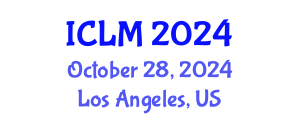 International Conference on Leadership and Management (ICLM) October 28, 2024 - Los Angeles, United States