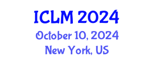International Conference on Leadership and Management (ICLM) October 10, 2024 - New York, United States