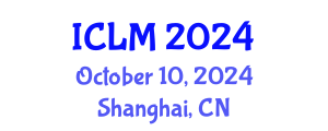 International Conference on Leadership and Management (ICLM) October 10, 2024 - Shanghai, China