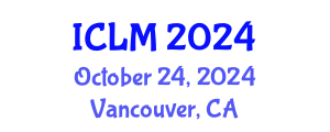 International Conference on Leadership and Management (ICLM) October 24, 2024 - Vancouver, Canada