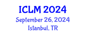 International Conference on Leadership and Management (ICLM) September 26, 2024 - Istanbul, Turkey