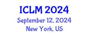 International Conference on Leadership and Management (ICLM) September 12, 2024 - New York, United States