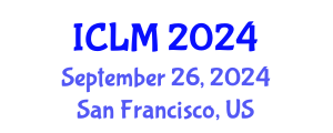 International Conference on Leadership and Management (ICLM) September 26, 2024 - San Francisco, United States