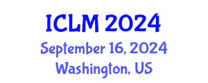 International Conference on Leadership and Management (ICLM) September 16, 2024 - Washington, United States