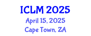 International Conference on Leadership and Management (ICLM) April 15, 2025 - Cape Town, South Africa