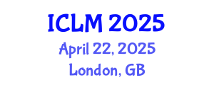International Conference on Leadership and Management (ICLM) April 22, 2025 - London, United Kingdom