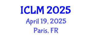 International Conference on Leadership and Management (ICLM) April 19, 2025 - Paris, France