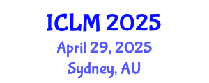 International Conference on Leadership and Management (ICLM) April 29, 2025 - Sydney, Australia