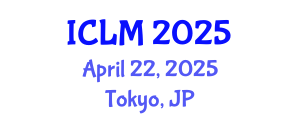 International Conference on Leadership and Management (ICLM) April 22, 2025 - Tokyo, Japan