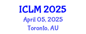 International Conference on Leadership and Management (ICLM) April 05, 2025 - Toronto, Australia