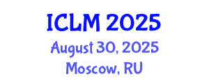 International Conference on Leadership and Management (ICLM) August 30, 2025 - Moscow, Russia