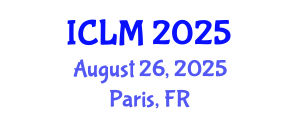 International Conference on Leadership and Management (ICLM) August 26, 2025 - Paris, France