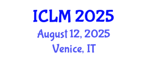 International Conference on Leadership and Management (ICLM) August 12, 2025 - Venice, Italy