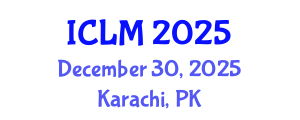 International Conference on Leadership and Management (ICLM) December 30, 2025 - Karachi, Pakistan