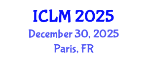 International Conference on Leadership and Management (ICLM) December 30, 2025 - Paris, France