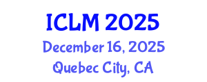 International Conference on Leadership and Management (ICLM) December 16, 2025 - Quebec City, Canada
