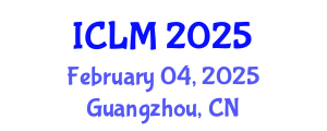 International Conference on Leadership and Management (ICLM) February 04, 2025 - Guangzhou, China