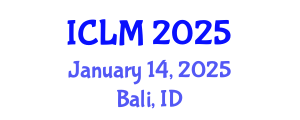 International Conference on Leadership and Management (ICLM) January 14, 2025 - Bali, Indonesia