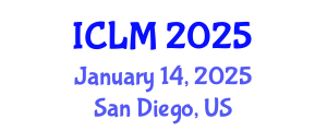 International Conference on Leadership and Management (ICLM) January 14, 2025 - San Diego, United States