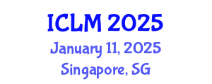 International Conference on Leadership and Management (ICLM) January 11, 2025 - Singapore, Singapore
