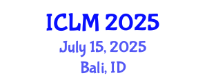 International Conference on Leadership and Management (ICLM) July 15, 2025 - Bali, Indonesia