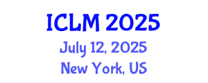 International Conference on Leadership and Management (ICLM) July 12, 2025 - New York, United States