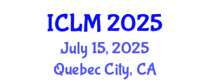 International Conference on Leadership and Management (ICLM) July 15, 2025 - Quebec City, Canada