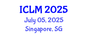 International Conference on Leadership and Management (ICLM) July 05, 2025 - Singapore, Singapore