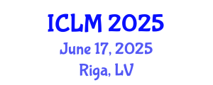 International Conference on Leadership and Management (ICLM) June 17, 2025 - Riga, Latvia