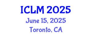 International Conference on Leadership and Management (ICLM) June 15, 2025 - Toronto, Canada
