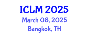 International Conference on Leadership and Management (ICLM) March 08, 2025 - Bangkok, Thailand