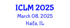 International Conference on Leadership and Management (ICLM) March 08, 2025 - Haifa, Israel