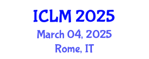 International Conference on Leadership and Management (ICLM) March 04, 2025 - Rome, Italy