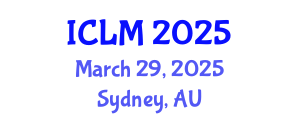 International Conference on Leadership and Management (ICLM) March 29, 2025 - Sydney, Australia
