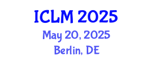 International Conference on Leadership and Management (ICLM) May 20, 2025 - Berlin, Germany